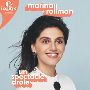 Marina Rollman "Un Spectacle Drôle" Marina Rollman "Un Spectacle Drôle"