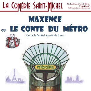 Maxence Ou Le Conte Du Métro Maxence Ou Le Conte Du Métro