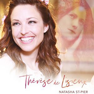 Natasha St-Pier « Thérèse De Lisieux » Natasha St-Pier « Thérèse De Lisieux »