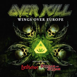 Overkill + Destruction + Flotsam & Jetsam Overkill + Destruction + Flotsam & Jetsam