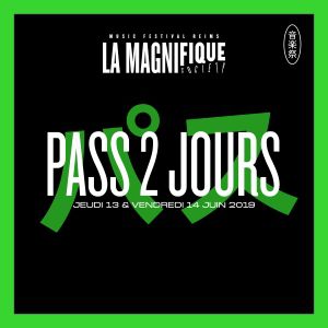 La Magnifique Society - Pass Jeudi Vendredi La Magnifique Society - Pass Jeudi Vendredi