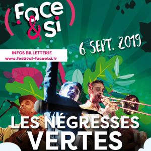 Face&Si/Negresses Vertes/Elmer Food Beat/Vendredi 6 Sept. 2019 Face&Si/Negresses Vertes/Elmer Food Beat/Vendredi 6 Sept. 2019