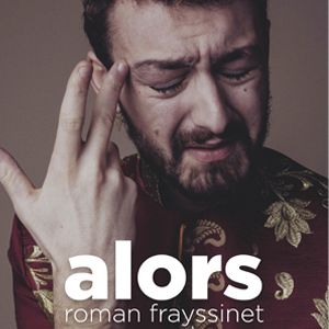 Roman Frayssinet " Alors " Roman Frayssinet " Alors "
