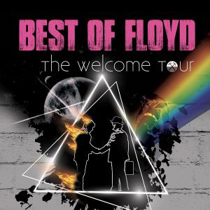 Best Of Floyd - The Welcome Tour 2019 Best Of Floyd - The Welcome Tour 2019
