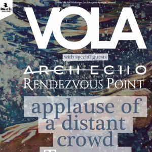 Vola + Arch Echo + Rendezvous Point Vola + Arch Echo + Rendezvous Point