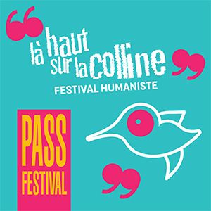 La-Haut Sur La Colline 2019 - Pass Festival La-Haut Sur La Colline 2019 - Pass Festival