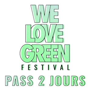 We Love Green 2019 - Pass 2 Jours We Love Green 2019 - Pass 2 Jours
