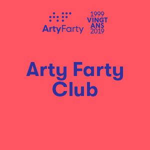 Arty Farty, 20 Ans ! Arty Farty Club Arty Farty, 20 Ans ! Arty Farty Club