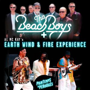 The Beach Boys + Al Mc Kay's Earth Wind And Fire Experience The Beach Boys + Al Mc Kay's Earth Wind And Fire Experience