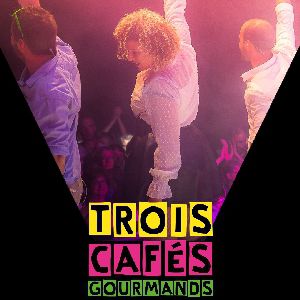 Trois Cafes Gourmands + 1Ere Partie Trois Cafes Gourmands + 1Ere Partie