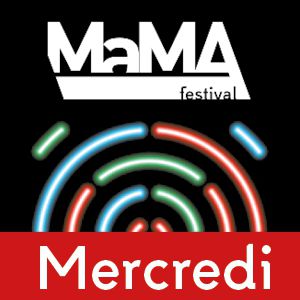 Mama Festival - Pass 1 Jour Mercredi Mama Festival - Pass 1 Jour Mercredi