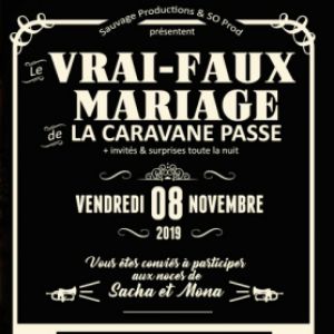 Le Vrai Faux Mariage De La Caravane Passe Le Vrai Faux Mariage De La Caravane Passe