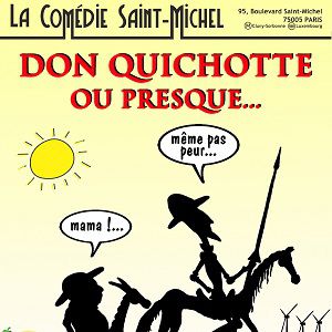 Don Quichotte Ou Presque Don Quichotte Ou Presque