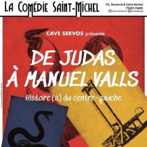 De Judas À Manuel Valls, Histoire(S) Du Centre-Gauche De Judas À Manuel Valls, Histoire(S) Du Centre-Gauche