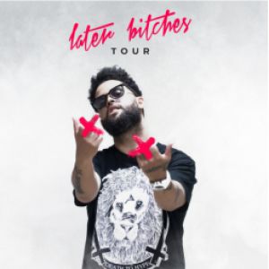 Later Bitches Tour + Club Xplicit Later Bitches Tour + Club Xplicit
