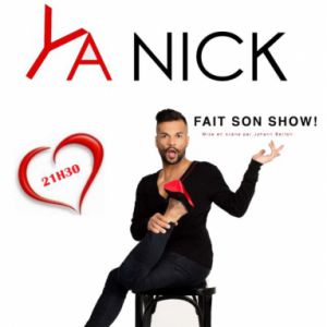 Ya Nick Fait Son Show Ya Nick Fait Son Show