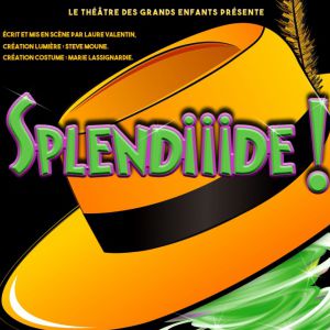 Splendiiide ! Splendiiide !