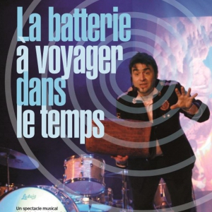 La Batterie À Voyager Dans Le Temps La Batterie À Voyager Dans Le Temps