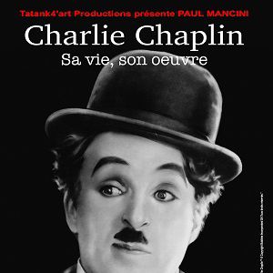 Chaplin, Sa Vie, Son Oeuvre Chaplin, Sa Vie, Son Oeuvre