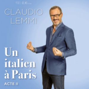 Claudio Lemmi "Un Italien A Paris (Acte Ii)" Claudio Lemmi "Un Italien A Paris (Acte Ii)"