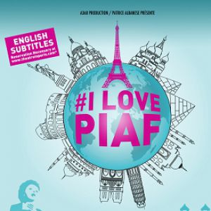 I Love Piaf I Love Piaf