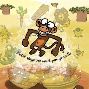 Petit Singe Ne Veut Pas Être Grand Petit Singe Ne Veut Pas Être Grand