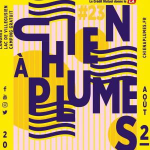 Festival Le Chien A Plumes 2019 - Pass 3 Jours Festival Le Chien A Plumes 2019 - Pass 3 Jours