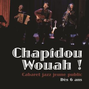 Chapidouwouah ! Cie Une Chanson Tonton ? Chapidouwouah ! Cie Une Chanson Tonton ?