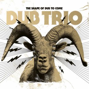 Dub Trio + As A New Revolt Dub Trio + As A New Revolt