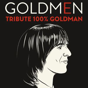 Goldmen Tribute 100 % Goldman Goldmen Tribute 100 % Goldman