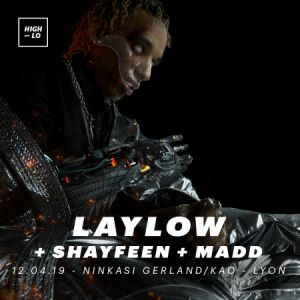 Laylow, Shayfeen & Madd Laylow, Shayfeen & Madd