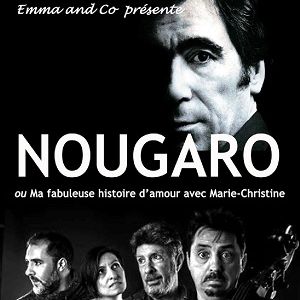 Nougaro Ou Ma Fabuleuse Histoire D'amour Avec Marie-Christine Nougaro Ou Ma Fabuleuse Histoire D'amour Avec Marie-Christine
