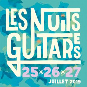 Les Nuits Guitares 2019 - Pass 3 Jours Les Nuits Guitares 2019 - Pass 3 Jours