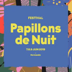 Festival Papillons De Nuit 2019 - Forfait 2 Jours Ven-Sam Festival Papillons De Nuit 2019 - Forfait 2 Jours Ven-Sam