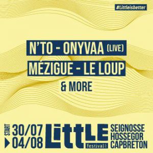 Samedi 03 Août - Little Festival #3 Samedi 03 Août - Little Festival #3