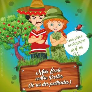 Miss Écolo Contre Pestos (Le Roi Des Pesticides) Miss Écolo Contre Pestos (Le Roi Des Pesticides)