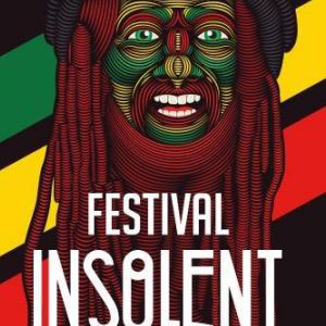 Festival Insolent Présente " La Nuit Du Reggae " 2019 Festival Insolent Présente " La Nuit Du Reggae " 2019