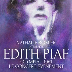 Olympia 61 - Nathalie Romier Chante Piaf Olympia 61 - Nathalie Romier Chante Piaf