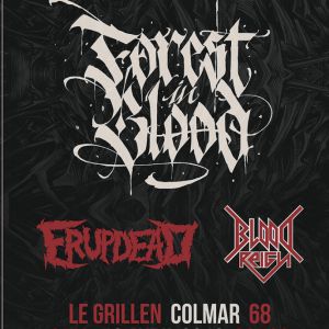 Forest In Blood + Erupdead + Blood Reign Forest In Blood + Erupdead + Blood Reign