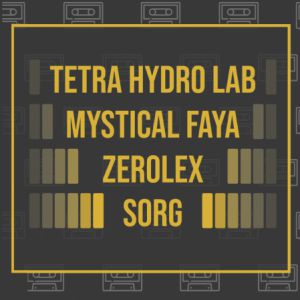 Tetra Hydro Lab + Mystical Faya + Zerolex + Sorg Tetra Hydro Lab + Mystical Faya + Zerolex + Sorg