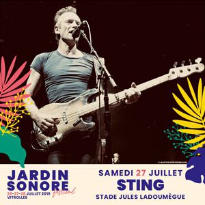 Festival Jardin Sonore - Sting : My Songs / Max Jury & More Festival Jardin Sonore - Sting : My Songs / Max Jury & More