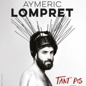 Aymeric Lompret - Tant Pis Aymeric Lompret - Tant Pis