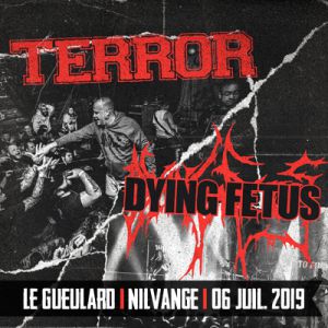 Terror + Dying Fetus Terror + Dying Fetus