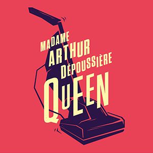 Madame Arthur Dépoussière Queen Madame Arthur Dépoussière Queen