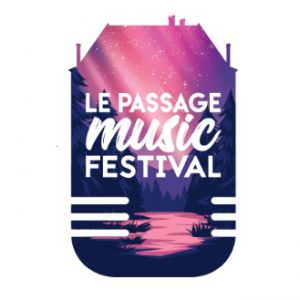 Le Passage Music Festival - Jeudi Le Passage Music Festival - Jeudi