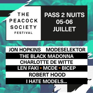 The Peacock Society Festival 2019 - Pass 2 Nuits The Peacock Society Festival 2019 - Pass 2 Nuits