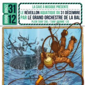 Reveillon "20 000 Lieues Sous Les Mers" L'orchestre De La Bal Reveillon "20 000 Lieues Sous Les Mers" L'orchestre De La Bal