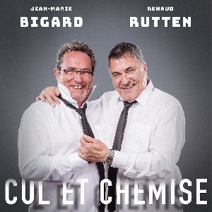 Jean-Marie Bigard Et Renaud Rutten - Cul Et Chemise Jean-Marie Bigard Et Renaud Rutten - Cul Et Chemise
