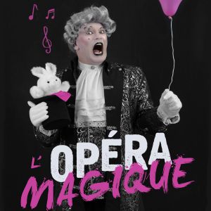 L'opéra Magique L'opéra Magique
