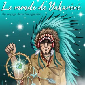 Le Monde De Yakarévé Le Monde De Yakarévé
